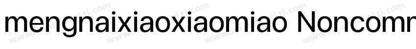 mengnaixiaoxiaomiao Noncommercial字体转换